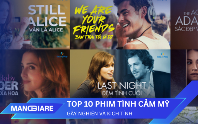 Top 10+ Phim Tâm Lý Tình Cảm Mỹ “Gây Nghiện” và đầy kịch tính