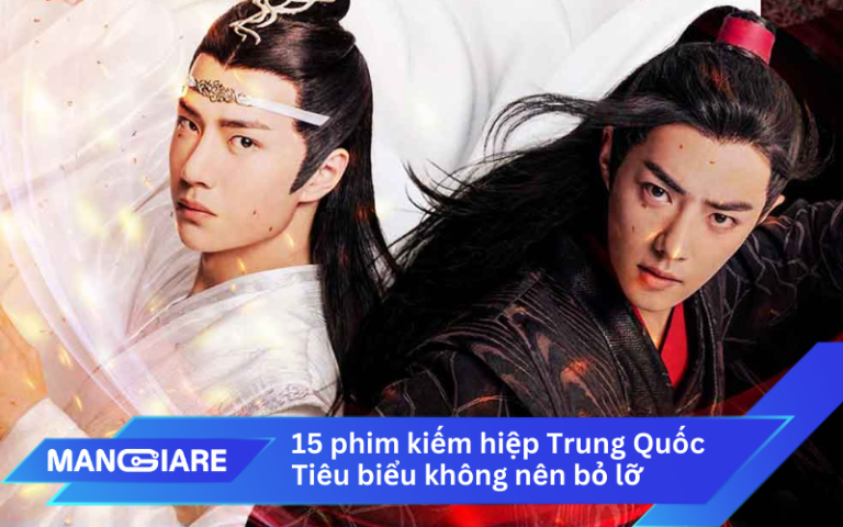Danh sách 15 tác phẩm kiếm hiệp Trung Quốc tiêu biểu không nên bỏ lỡ
