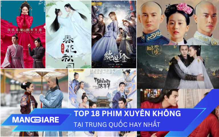 Top 18 phim xuyên không Trung Quốc đáng xem nhất mọi thời đại
