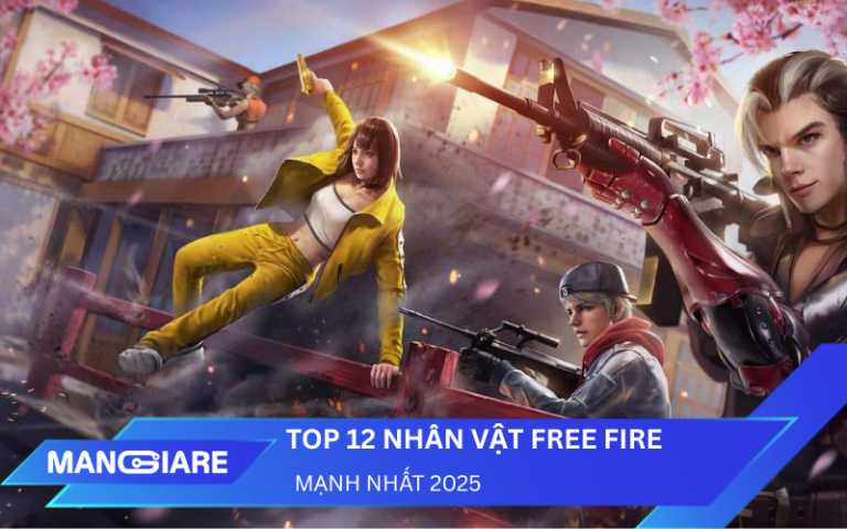 Top 12 Nhân Vật Free Fire Mạnh Nhất 2025: Kỹ Năng & Chiến Thuật