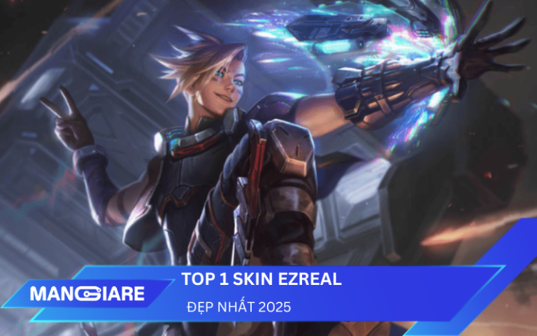 Top 7 skin Ezreal đẹp nhất: Từ phong cách lịch lãm đến công nghệ tương lai