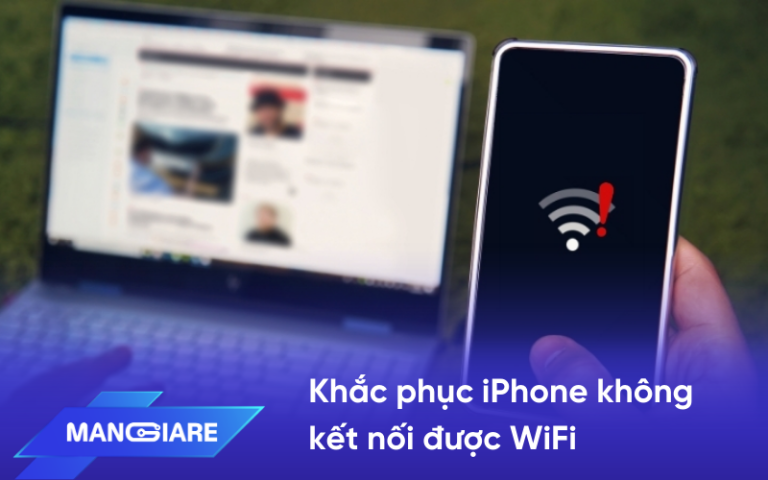 Khắc phục iPhone không kết nối được WiFi: Hiệu quả nhất 2026
